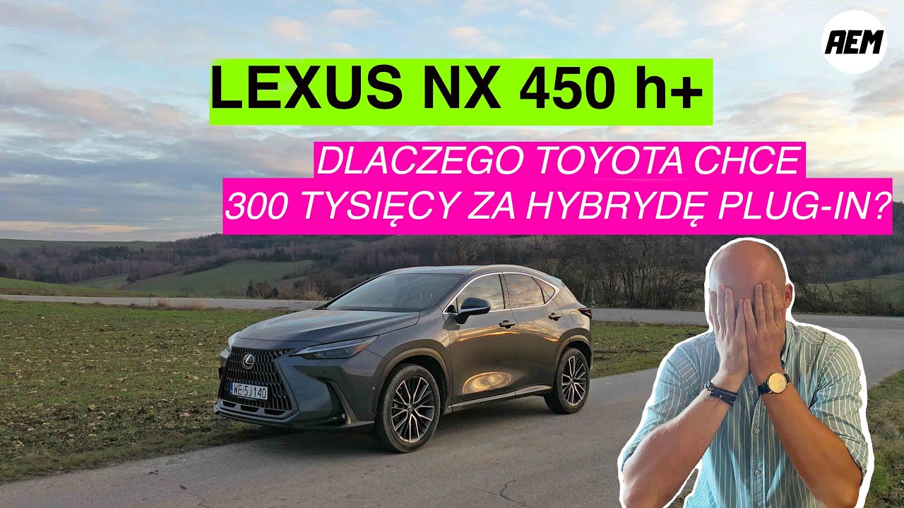 LEXUS NX 450 h+ test PL — dlaczego to auto tyle kosztuje?