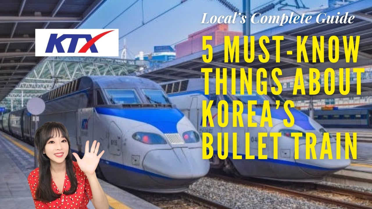 Tips and Tricks on Korea's Bullet Train, KTX