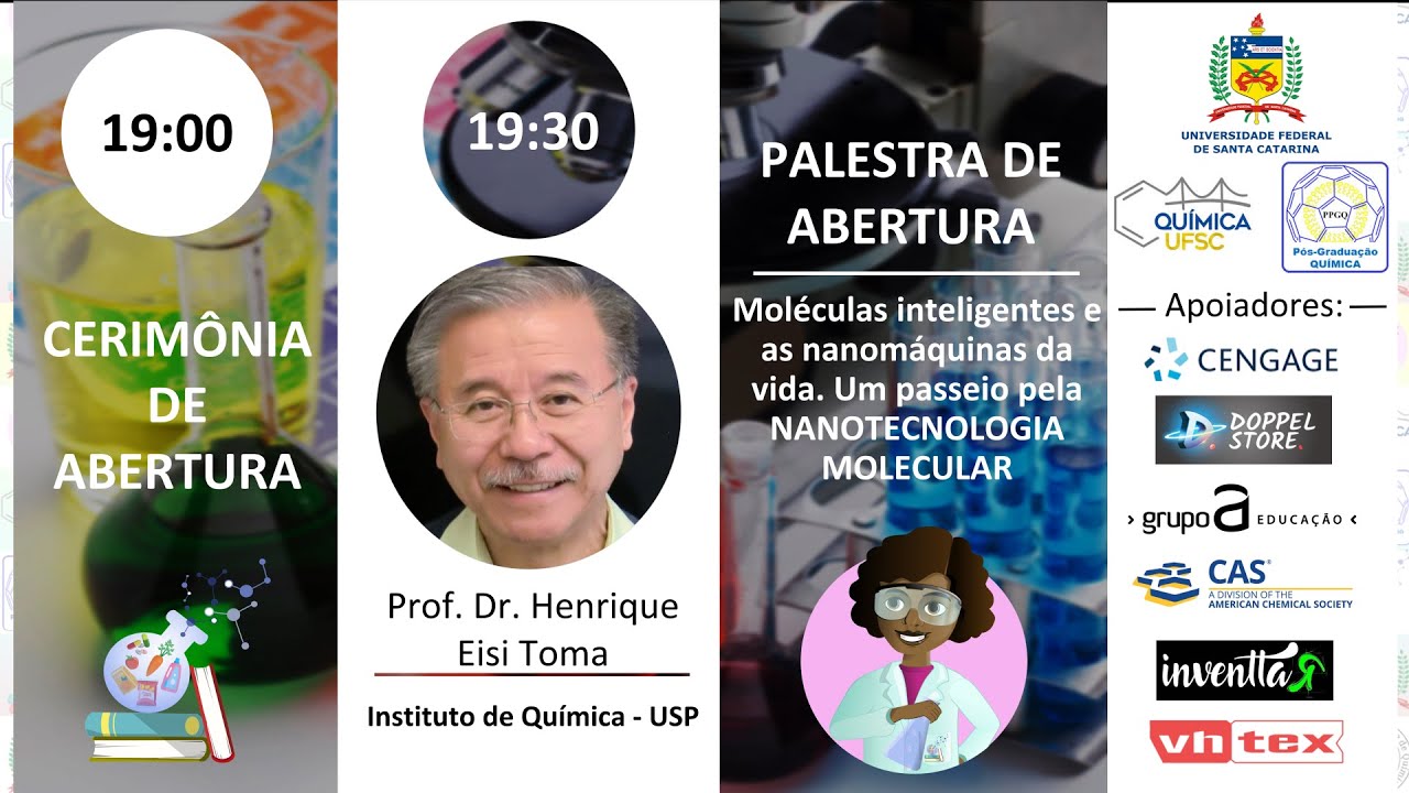 Cerimônia de Abertura + Palestra de Abertura (Prof. Dr. Henrique E. Toma)