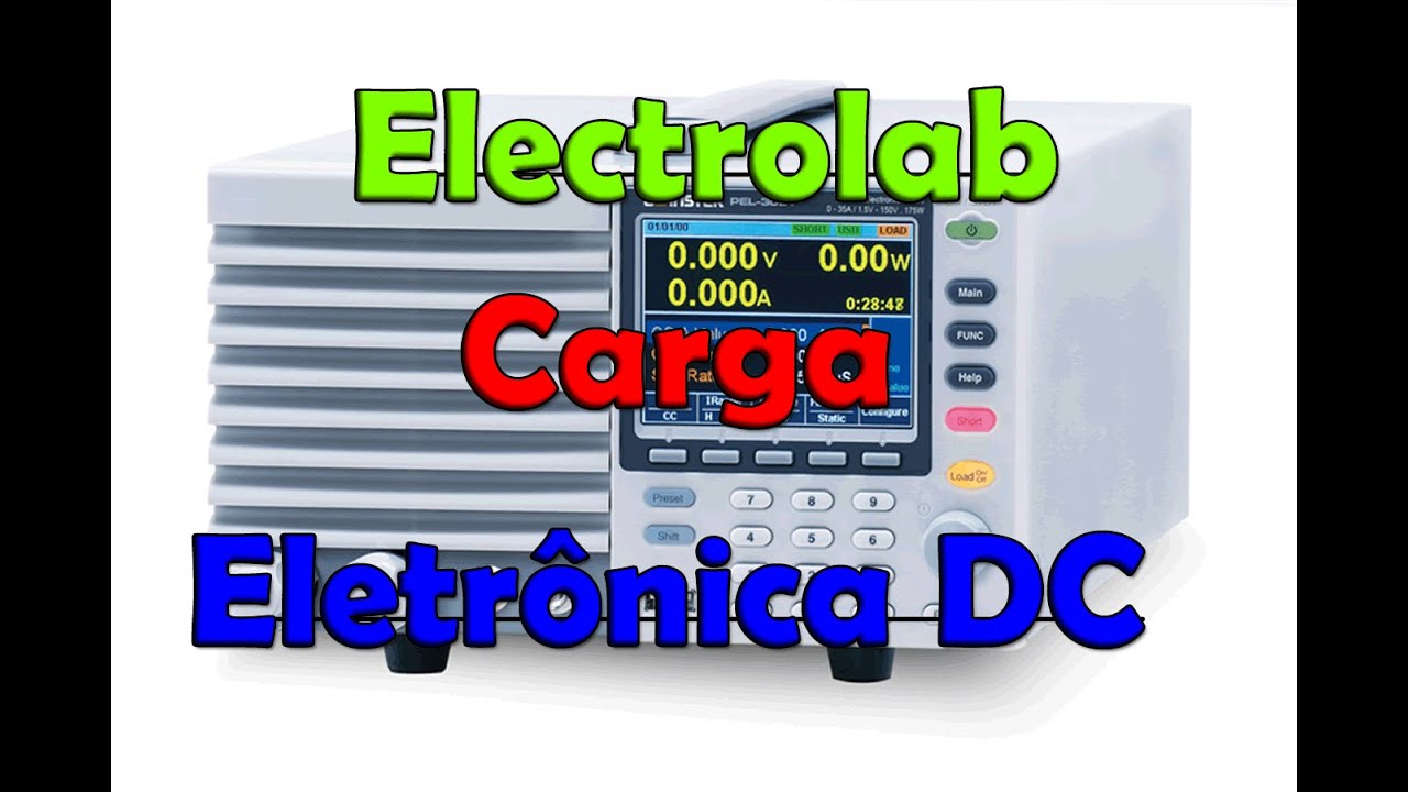 Carga Eletrônica DC - O que é, modelo básico, ensaios.