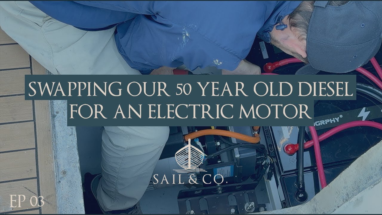 EP 03 : ELECTRIC MOTOR INSTALL ON OUR VINTAGE SCHOONER