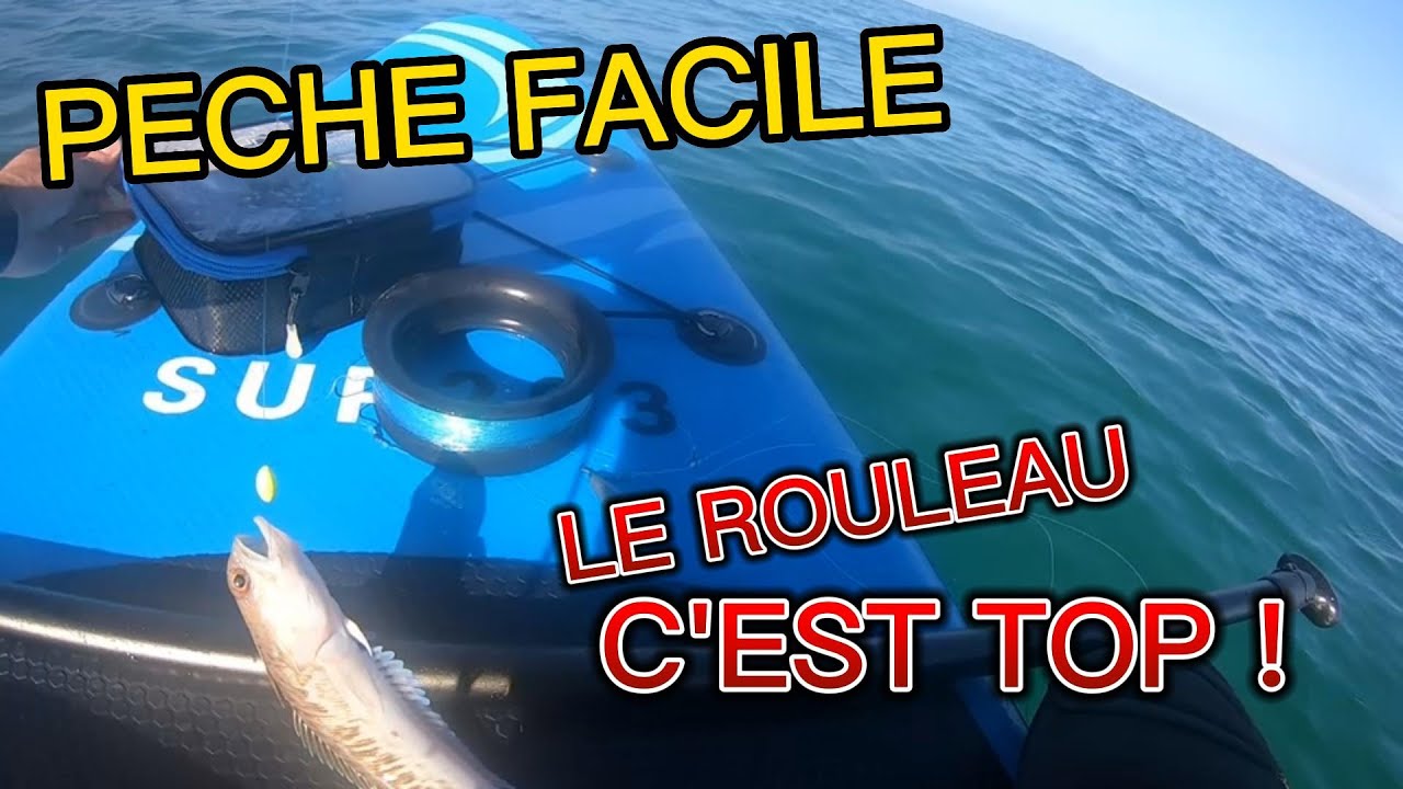 P&ecirc;che en Mer: Comment p&ecirc;cher facilement en SUP (paddle board) avec un Rouleau , p&ecirc;che pas cher