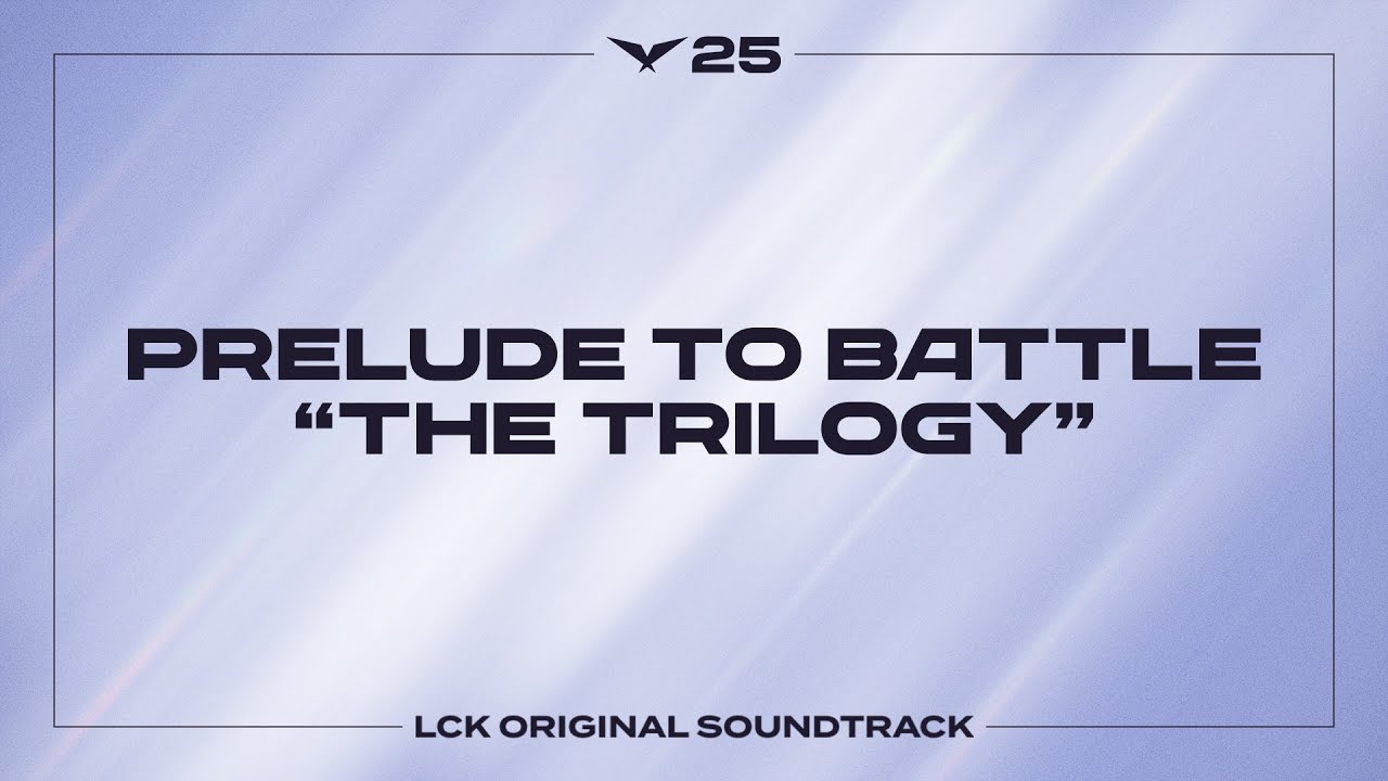 Prelude To Battle - The Trilogy [Champ Select(밴픽)] | LCK Music