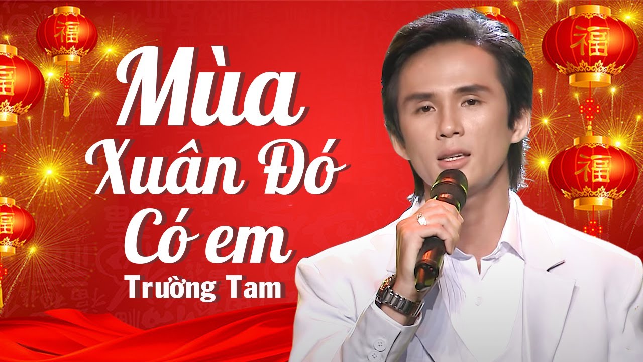 Mùa Xuân Đó Có Em (Anh Việt Thu) - Trường Tam | Live show 