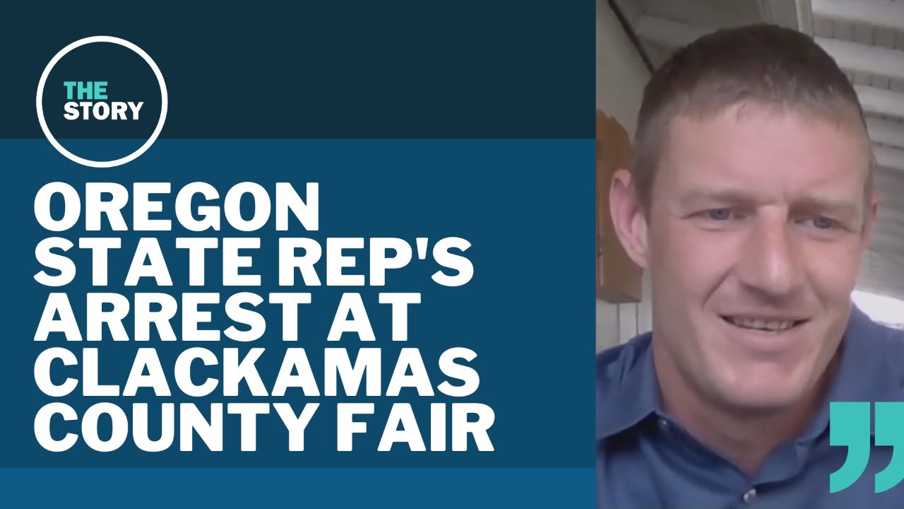Oregon state rep. arrested at the Clackamas County Fair after confrontation over cigarette