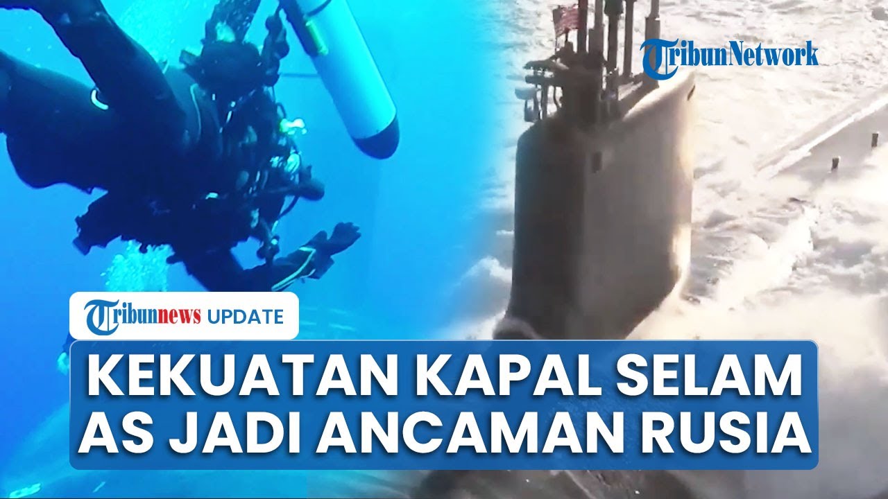 Kekuatan Kapal Selam Nuklir AS Diklaim Jadi Ancaman Rusia hingga Putin Kerahkan Rudal 'Kiamat'