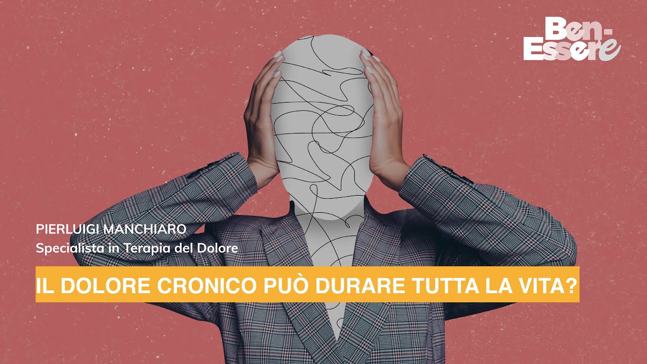 IL DOLORE CRONICO PUÒ DURARE TUTTA LA VITA?