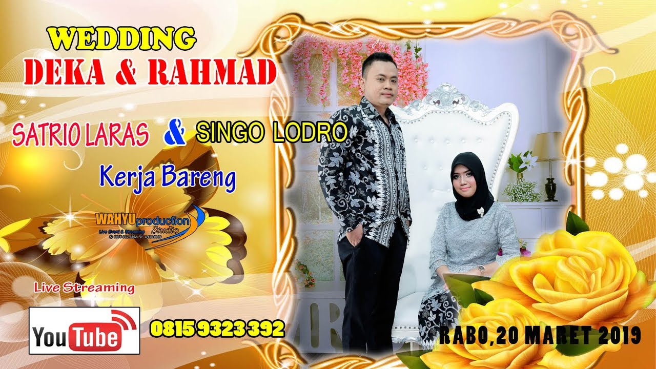 LIVE STREAMING WAHYU PRODUCTION STUDIO 4 WEDDING DEKA & RAHMAD