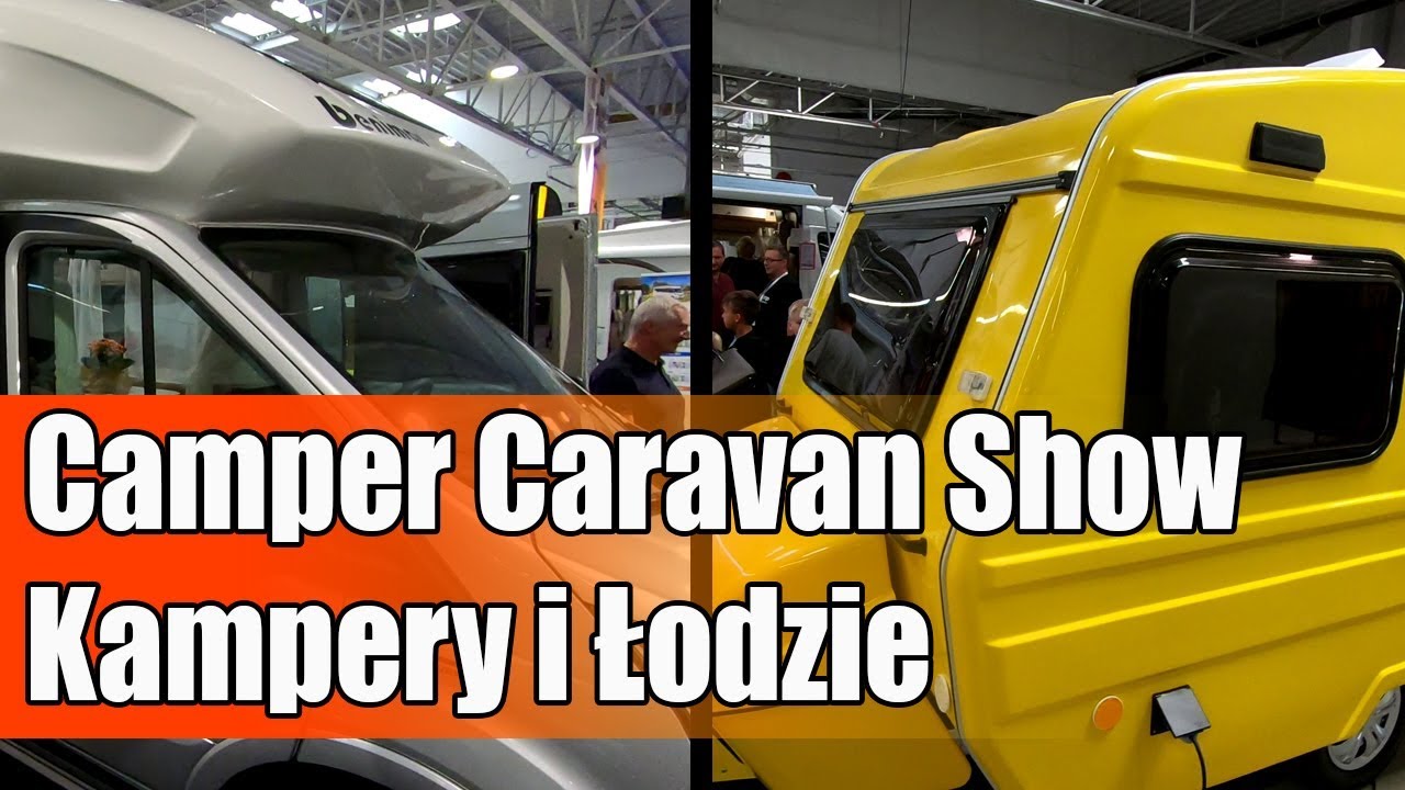 Camper Caravan Show - Kampery i Łodzie, Nowe Niewiad&oacute;wki [Vlog #48]