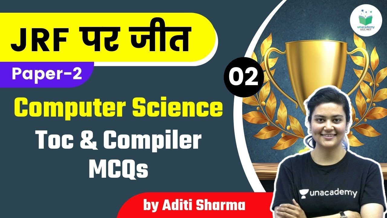 12:00 PM - NTA UGC NET 2021 | Computer Science by Aditi Sharma | Toc & Compiler MCQs