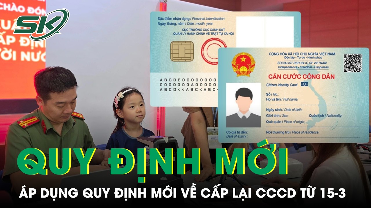 Từ 15-3 &aacute;p dụng quy định mới về cấp lại CCCD &ndash; Hướng dẫn v&agrave; thay đổi quan trọng | SKĐS