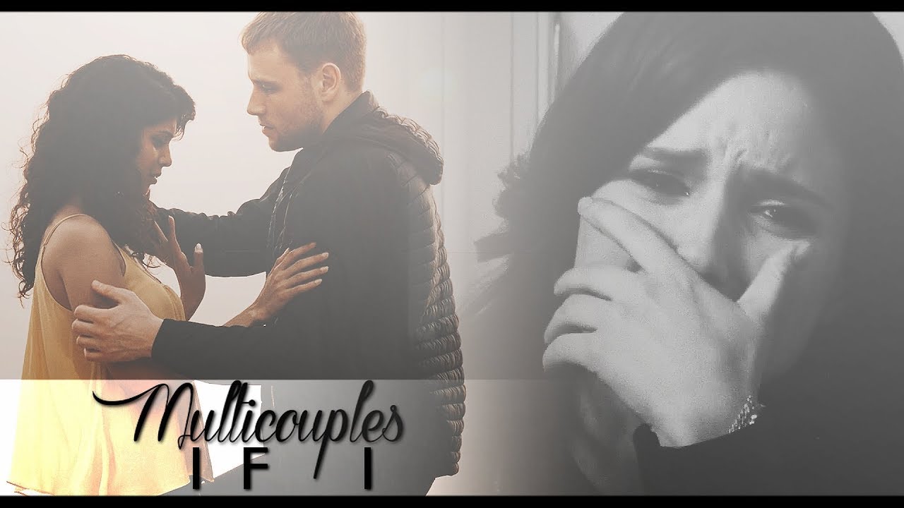 ♥ Multicouples || ♫ If I