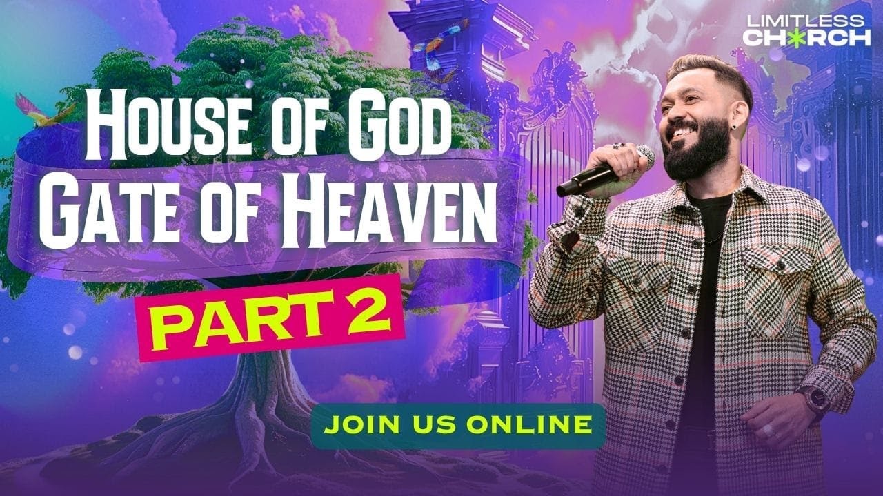 HOUSE OF GOD, GATE OF HEAVEN  PART 2 | JOIN US LIVE | LIMITLESS GOA
