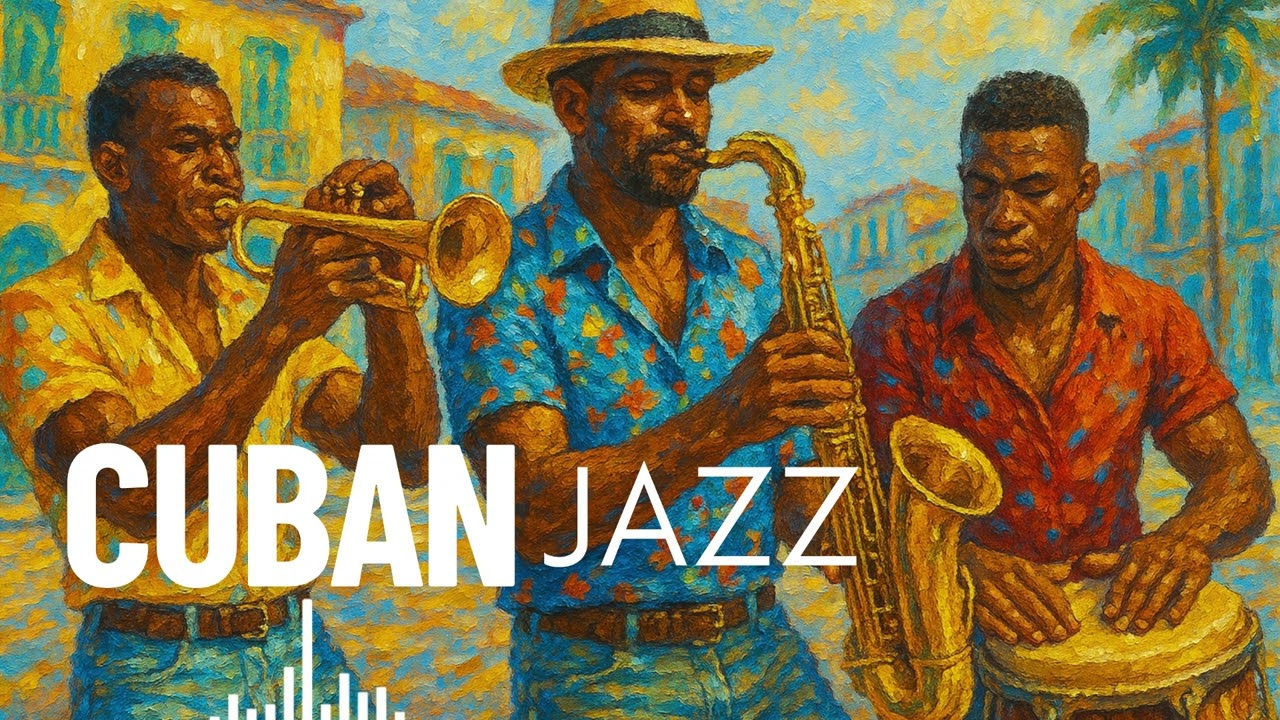 🎷 Havana Cuban Jazz Playlist | ☀️ Afro-Cuban Instrumental Music 🇨🇺
