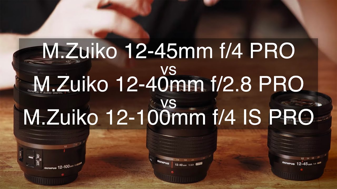 Olympus 12-45mm F4.0 против 12-40mm F2.8 PRO против 12-100mm F4 IS PRO