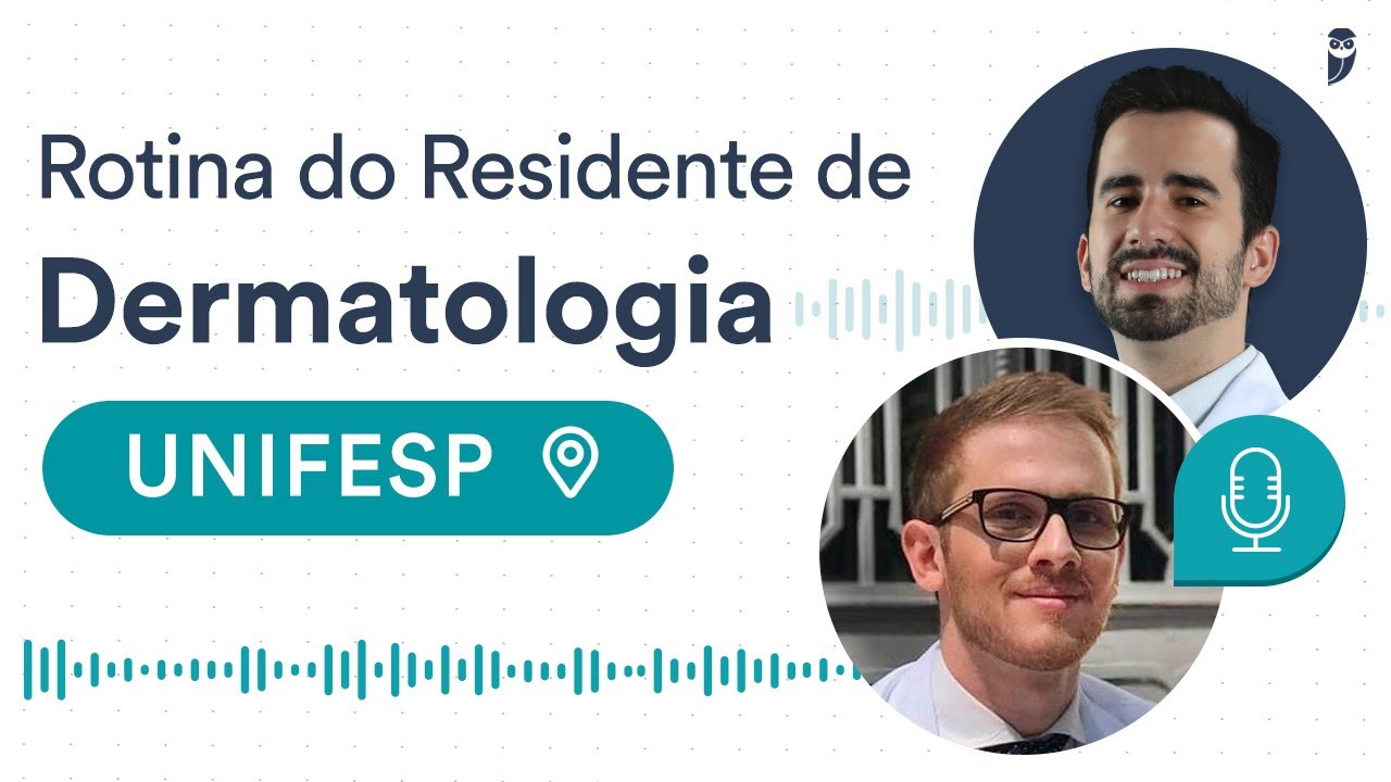 Como é a rotina do Residente de Dermatologia da UNIFESP