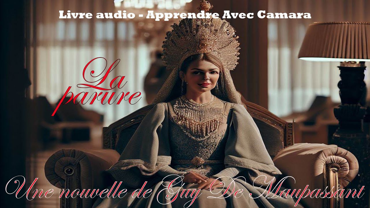 La parure Guy de Maupassant livre audio apprendre avec Camara