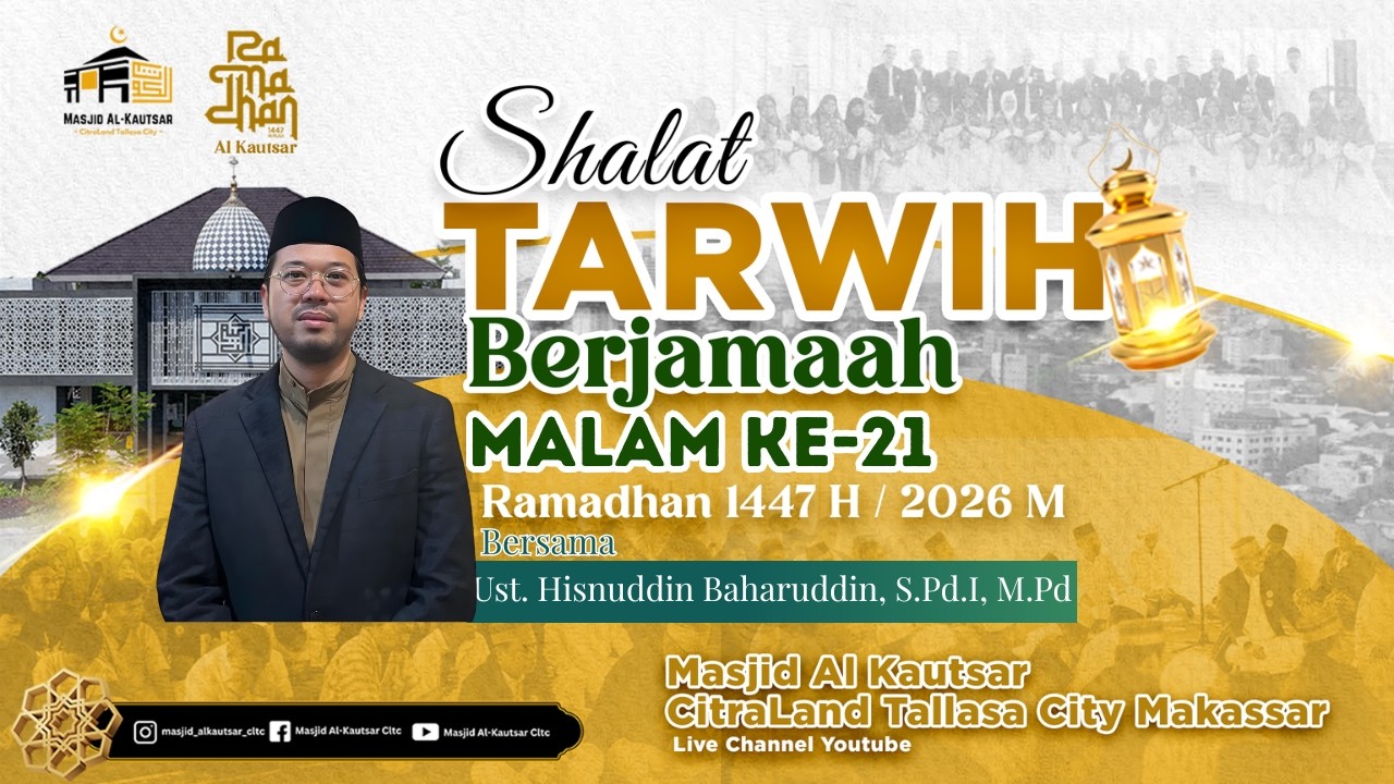 TARWIH MALAM KE 21 RAMADHAN 1447 H / 2026 M