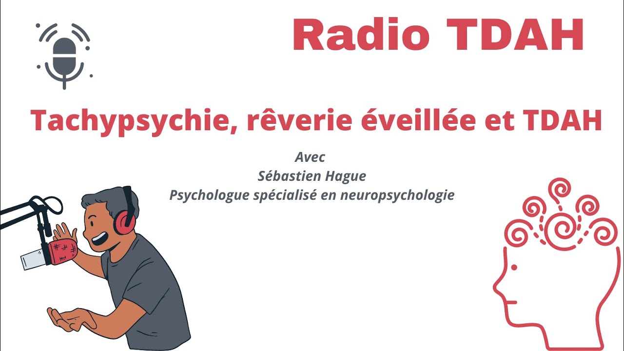 Tachypsychie, rêverie éveillée et TDAH