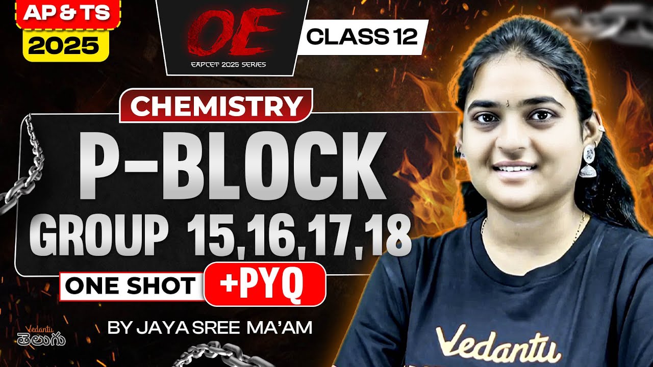 P-Block Elements (Group 15–18) ONE SHOT + PYQs | Class 12 Chemistry | AP & TS EAPCET 2025