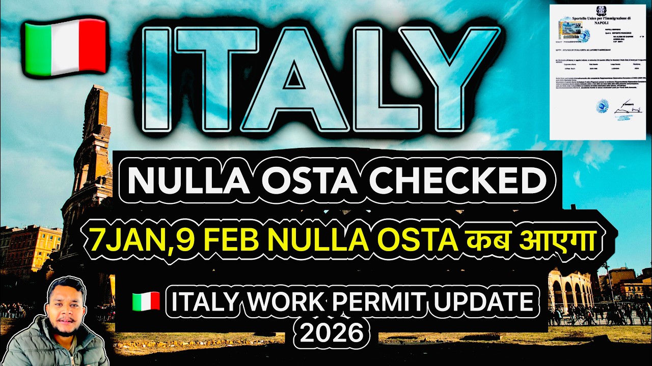 🇮🇹 ITALY NULLA OSTA CHECKED 2026 | 12 Jan , 9 Feb Nulla Osta Update 2026 | Italy Work permit 2026