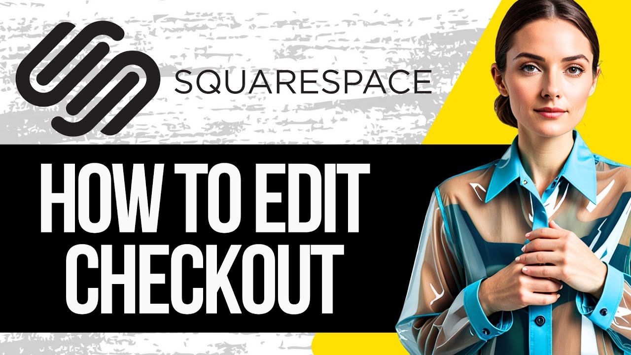 How to Edit Checkout in Squarespace | Squarespace Checkout Customization Tutorial