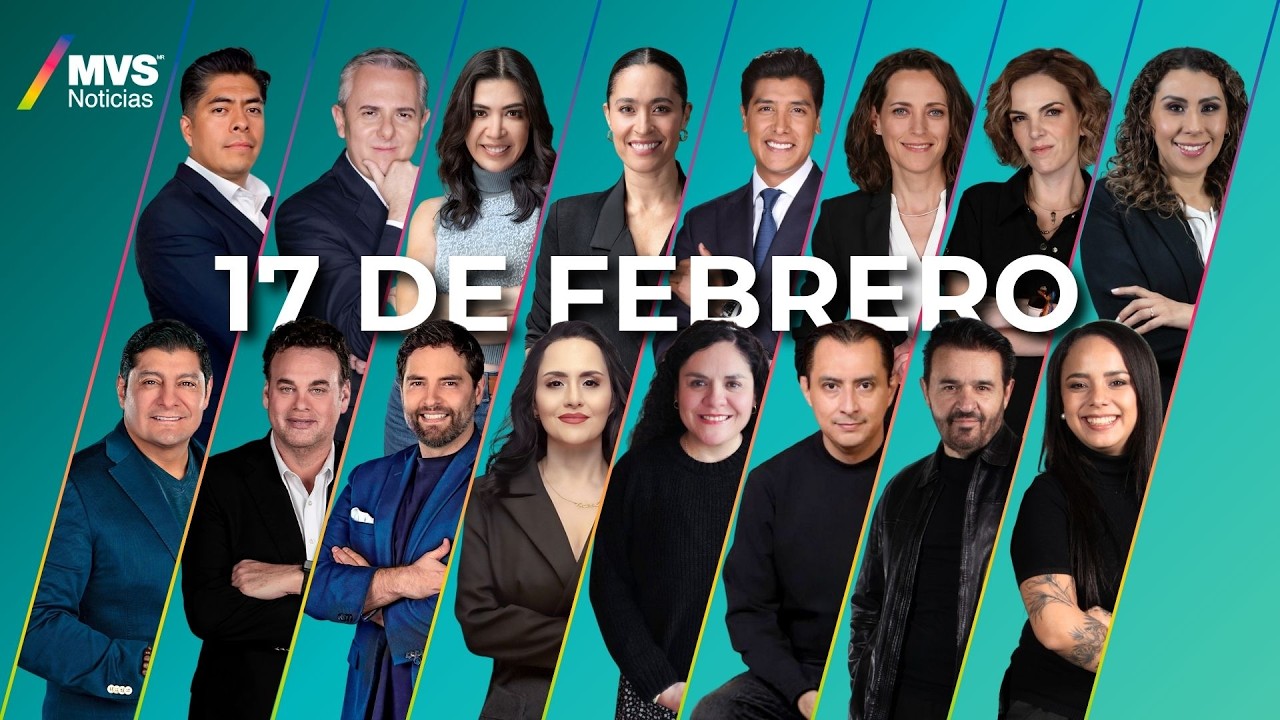 MVS Noticias | 17 de Febrero | Transmisión completa