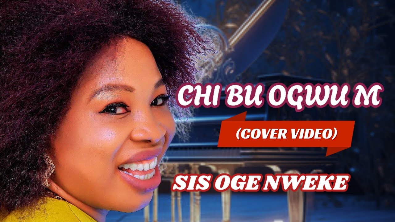 CHI BU OGWU M - SIS OGE NWEKE(COVER VIDEO 2025) #coversong #music #viralsong