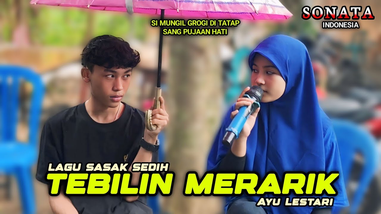 Si Mungil Ayu Lestari Grogi Di Tatap Sang Pujaan Hati || Lagu Sasak Tebilin Merarik Sonata Indonesia
