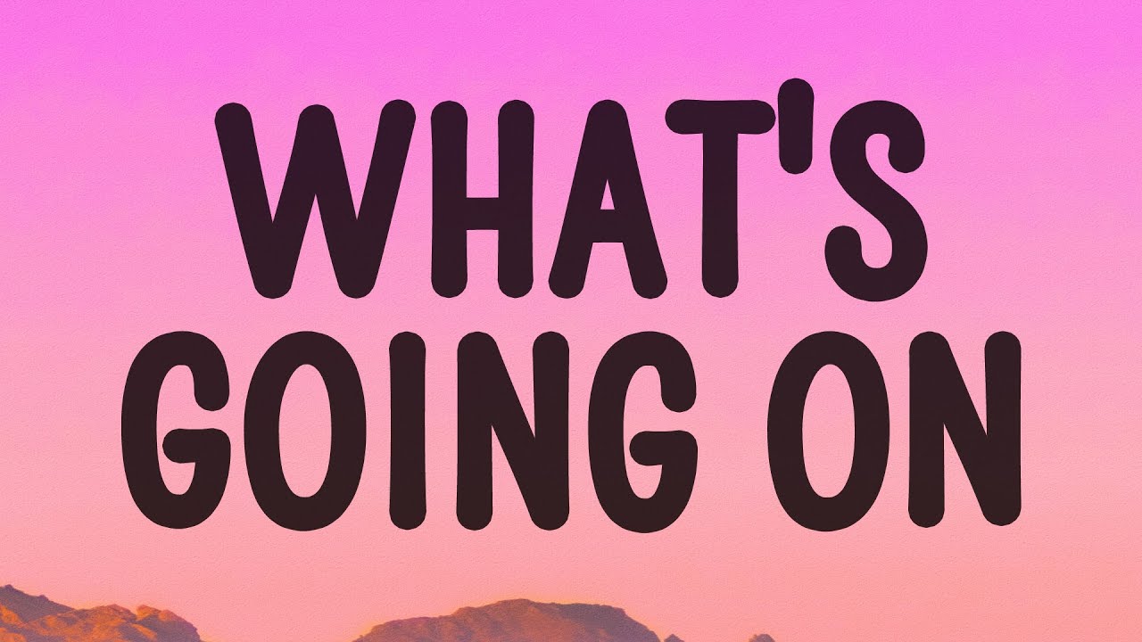 4 Non Blondes - What's going on (What's Up) (Lyrics)