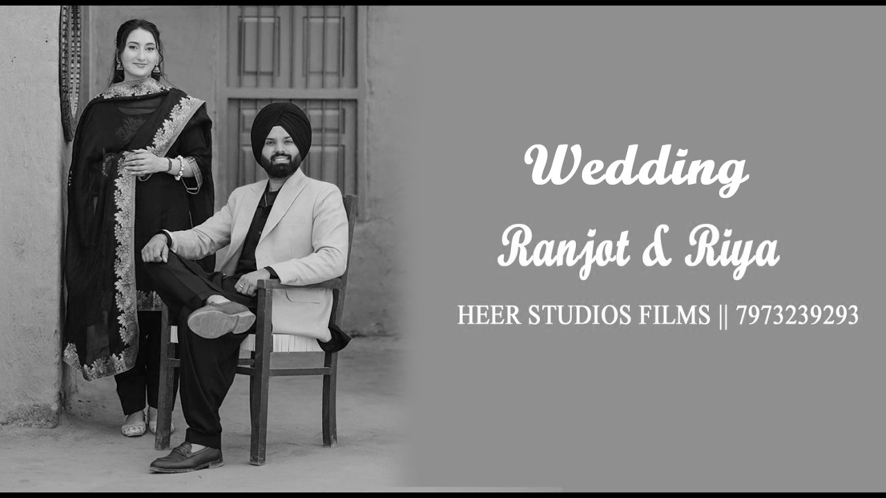 Wedding ll Ranjot & Riya ll HEER STUDIOS FILMS || 7973239293