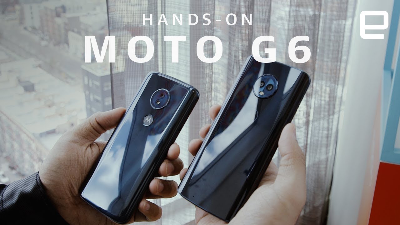 Moto G6 and G6 Play Hands-on
