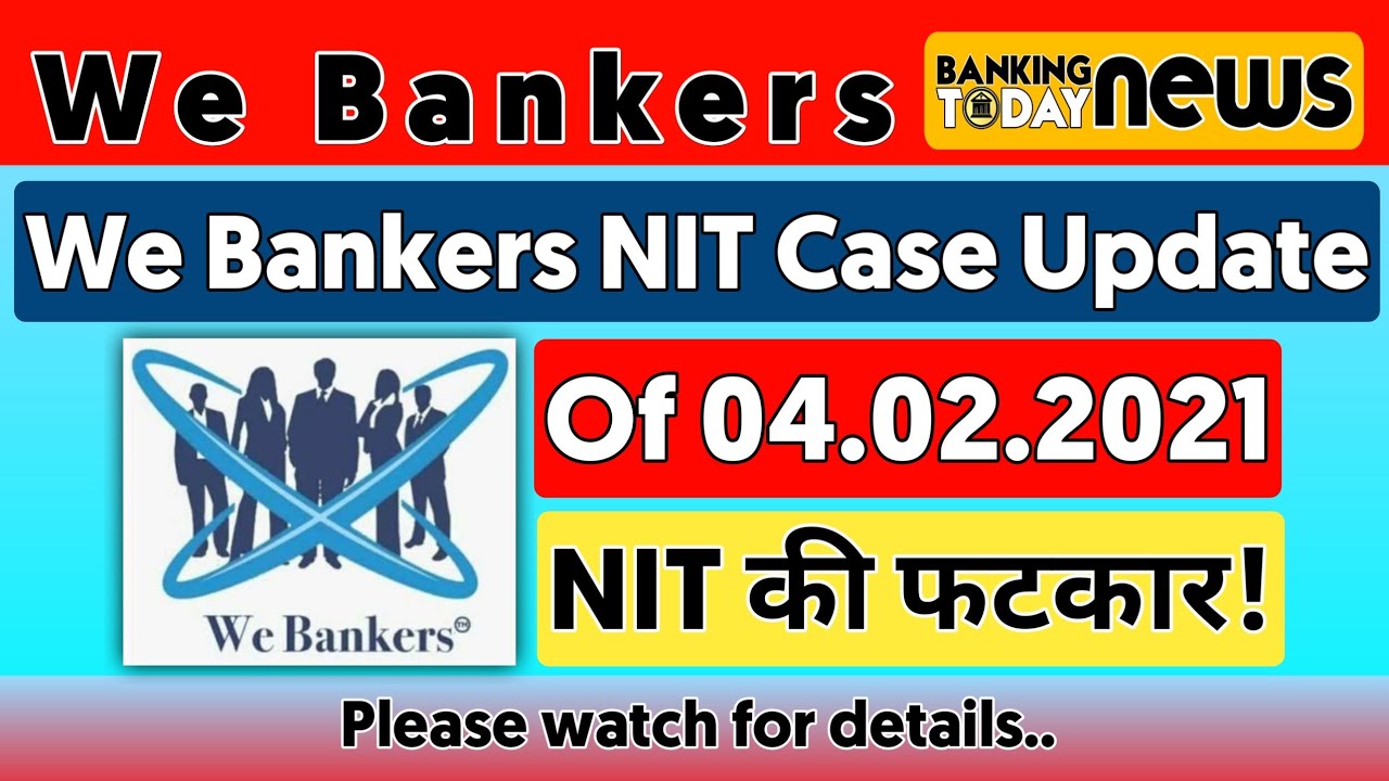 NIT की फटकार! We Bankers NIT Case Update 04.02.2021 | Banking Today