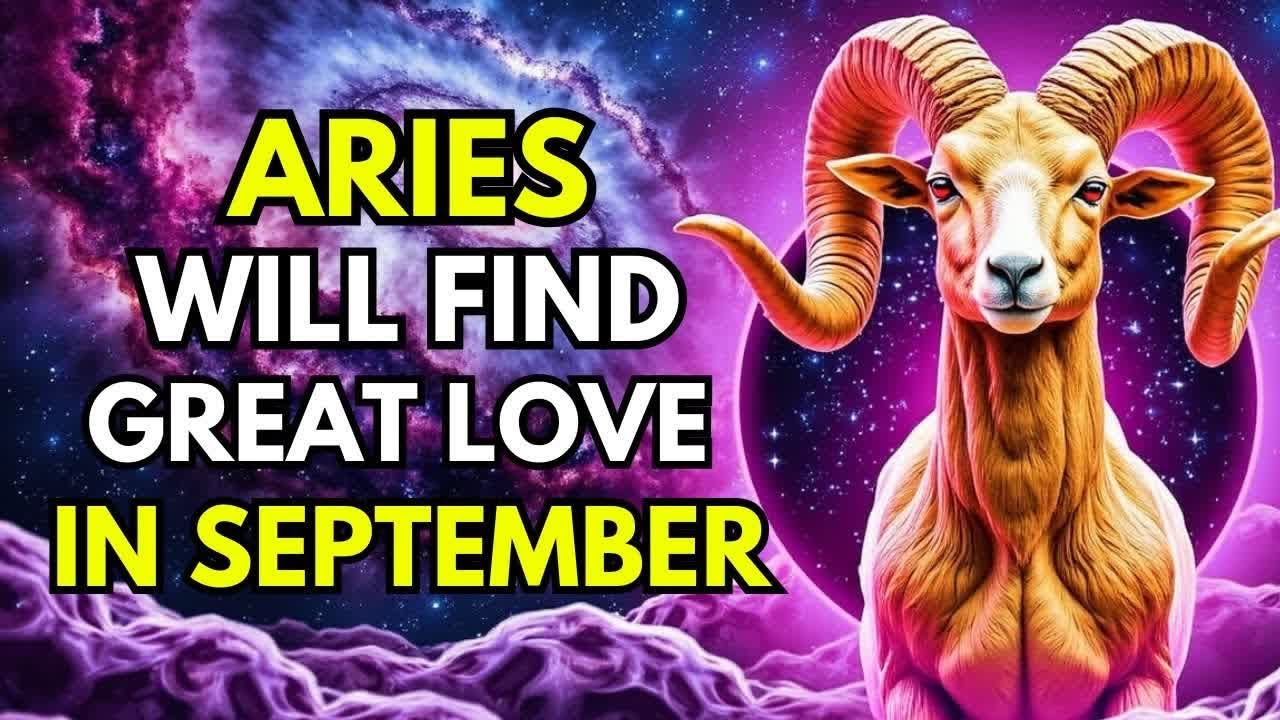 12 REASONS WHY ARIES WILL FIND A GREAT LOVE IN SEPTEMBER ♈🐏 DO YOU BELIEVE IT? ❤️