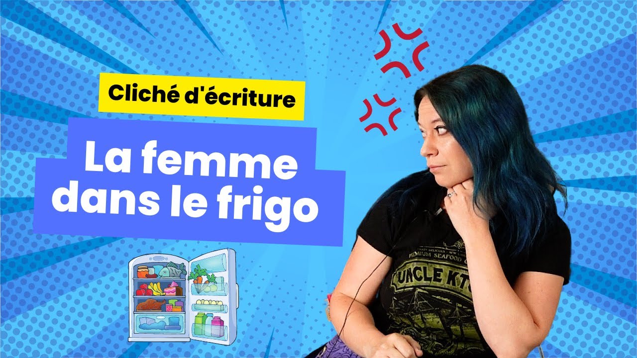 Cliché d'écriture : la femme dans le frigo