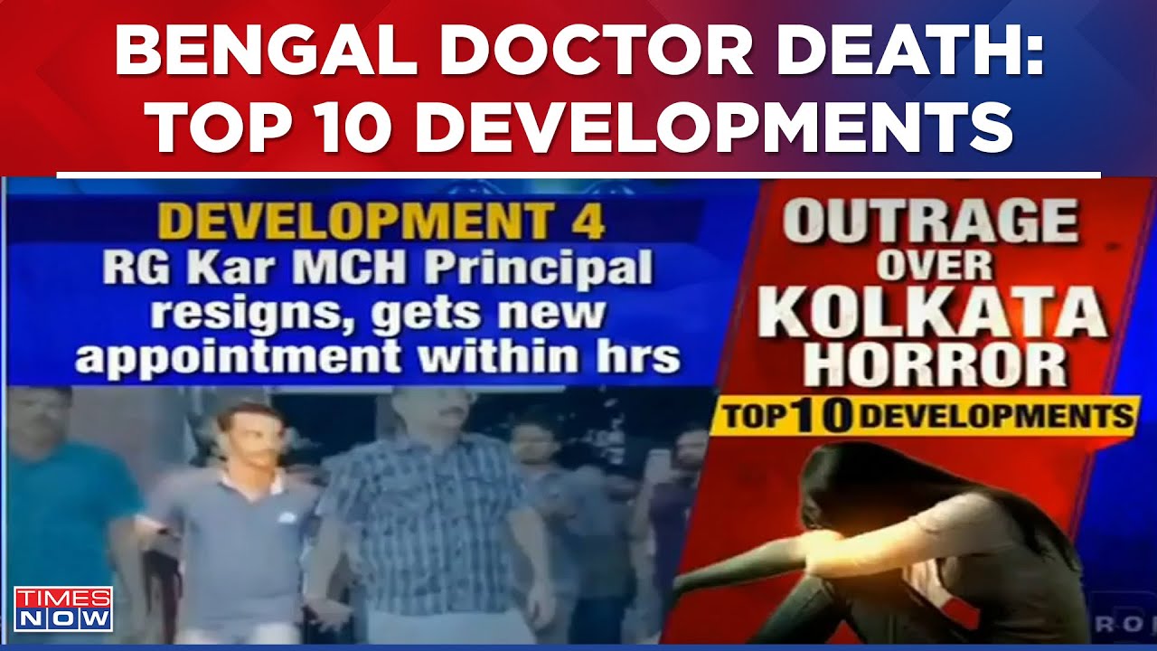 Bengal Woman Doctor Death Case | Top 10 Developments As Outrage Over Kolkata Horror Continues