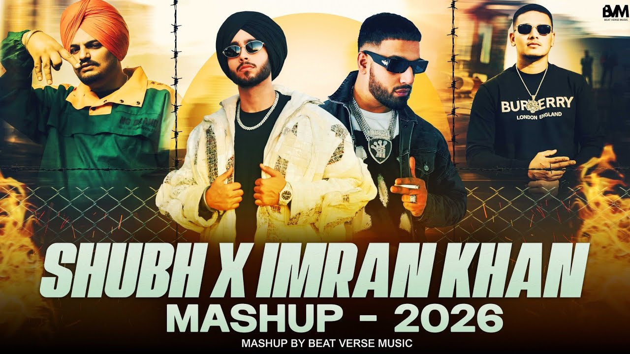Shubh X Imran Khan - Mega Mashup | Aura X Amplifier | Knife Brows | Latest Punjabi Mashup 2026
