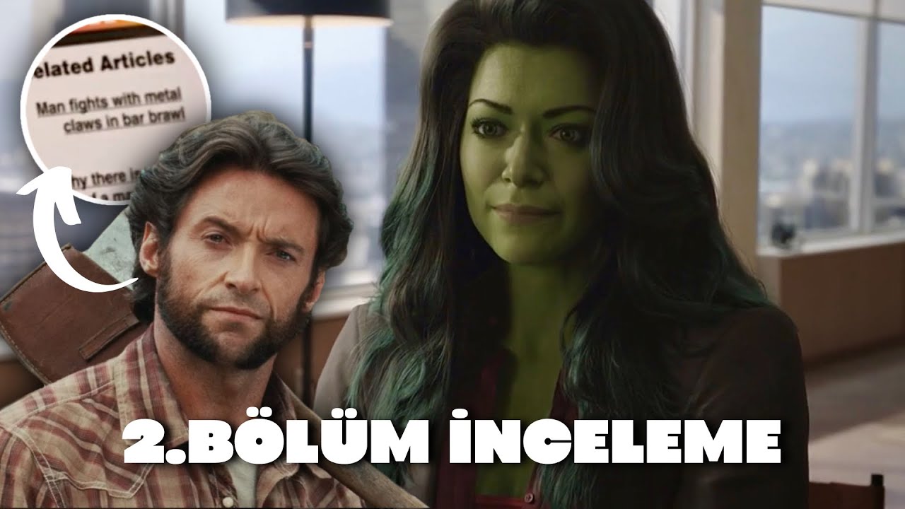 SHE HULK 2. bölüm incelemesi! WOLVERINE ve TIAMUT göndermeleri! GLK/H nedir? Profesör Abomination!