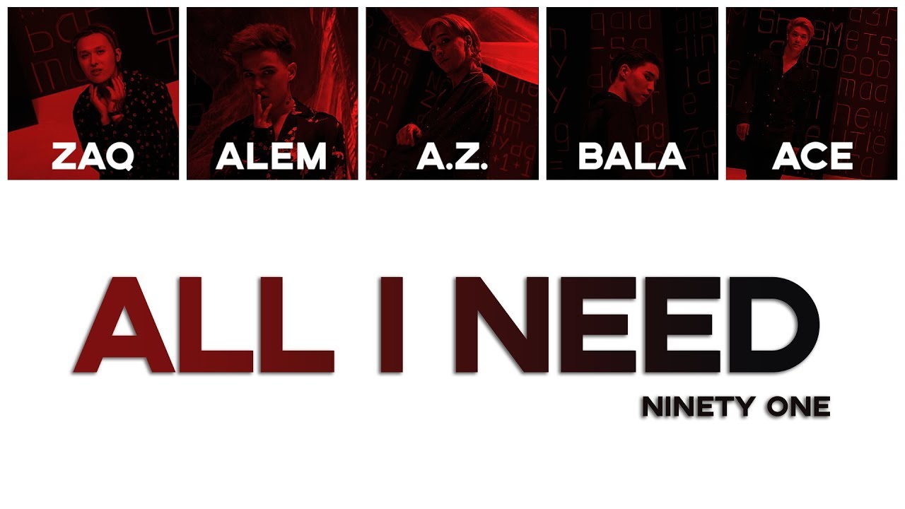 NINETY ONE - ALL I NEED | LYRICS | SÖZİ