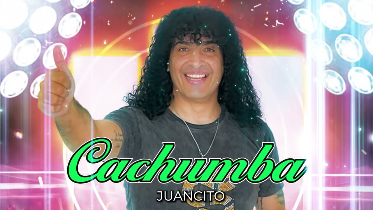 Juancito - Cachumba | LETRA