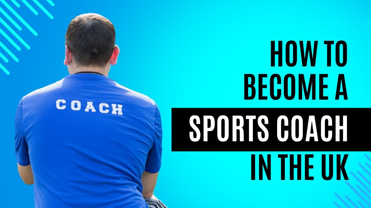 How To Become A Sports Coach in the UK (and why it&rsquo;s worth it!)