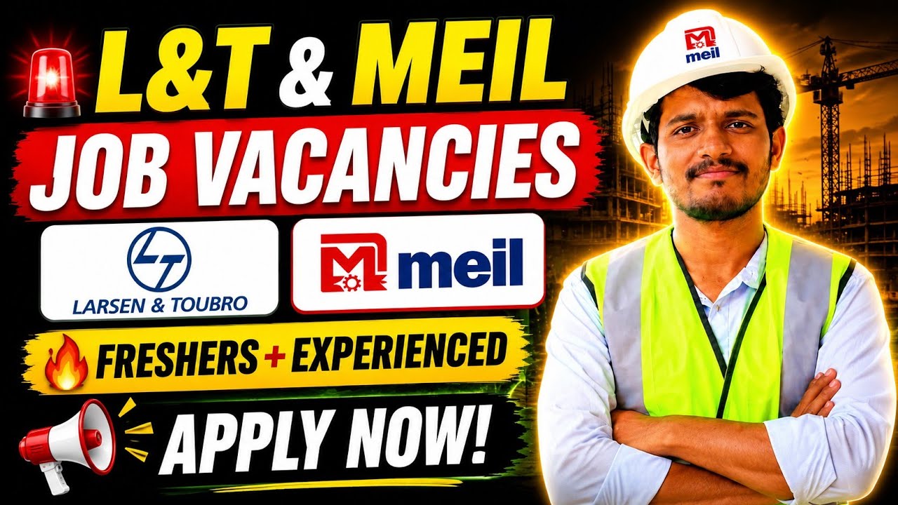 L&T & MEIL Job Vacancies 2026 | Freshers & Experienced Jobs | Civil Engineer Jobs | Apply Now