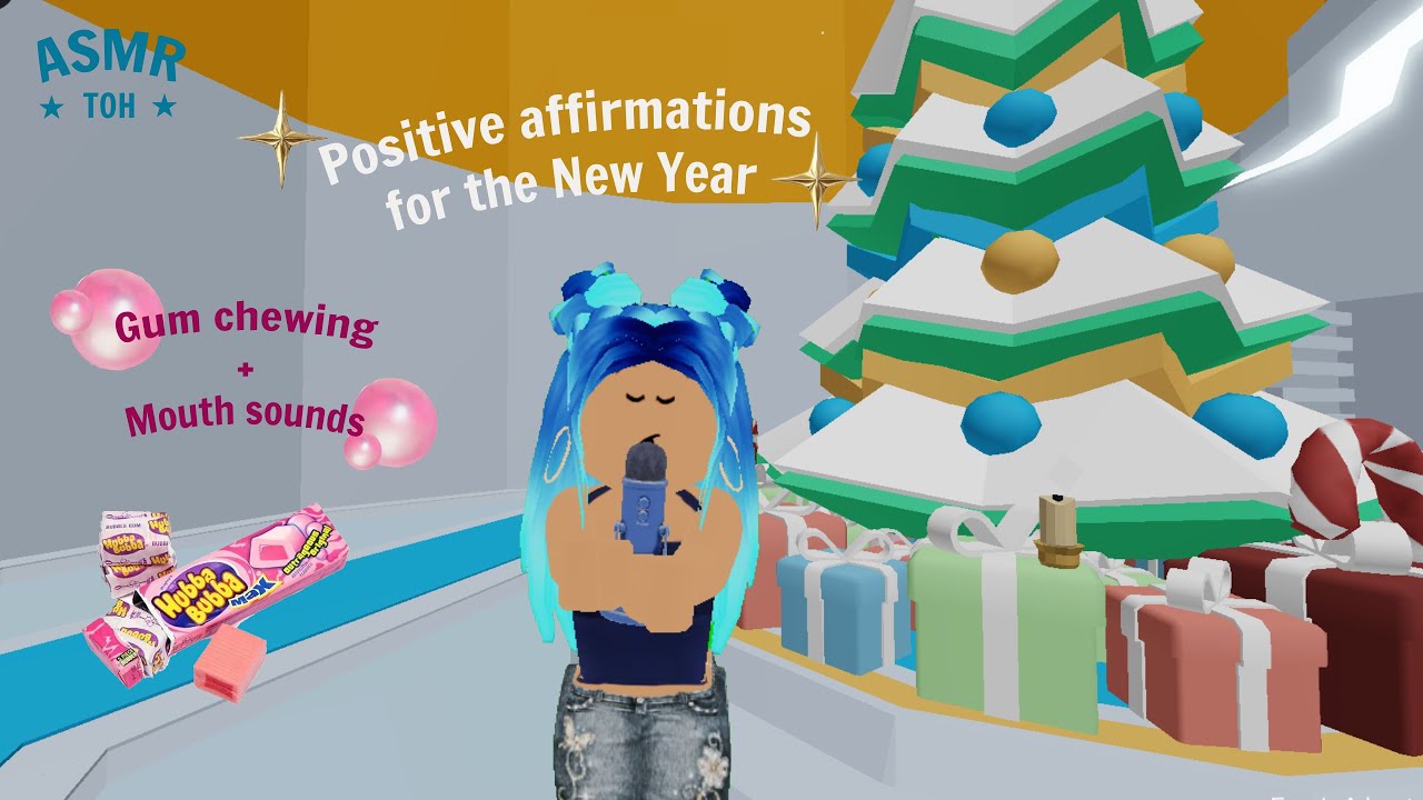 Roblox asmr ~ Positive affirmations to start the year + gum chewing (lots of mouth sounds)
