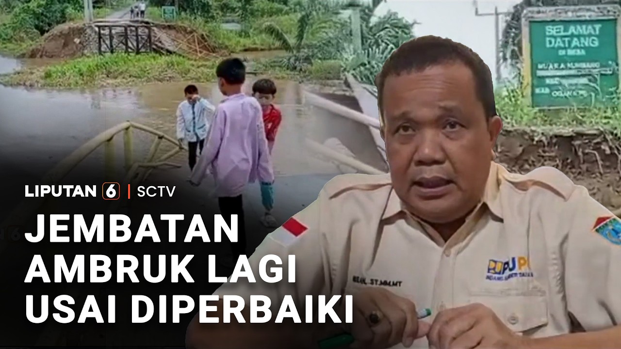 Jembatan Ambruk Usai Diperbaiki | Liputan 6