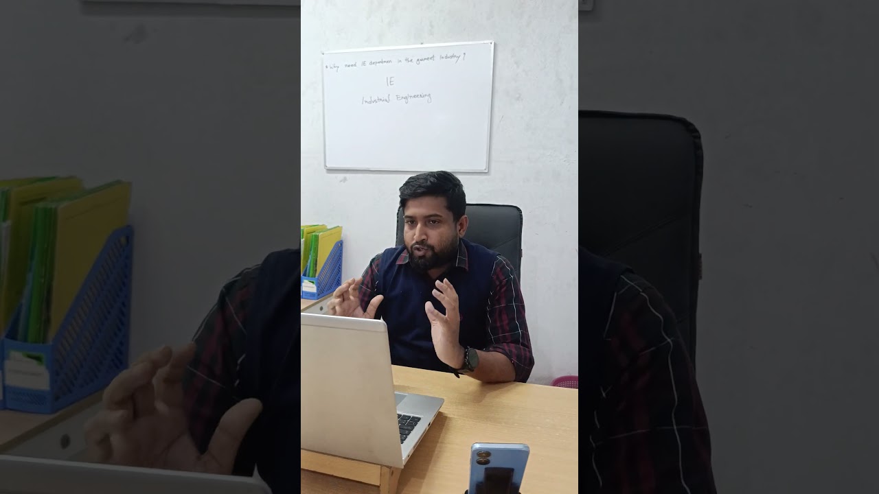 &ldquo;Why is the IE (Industrial Engineering) department needed in the garment industry?&rdquo;