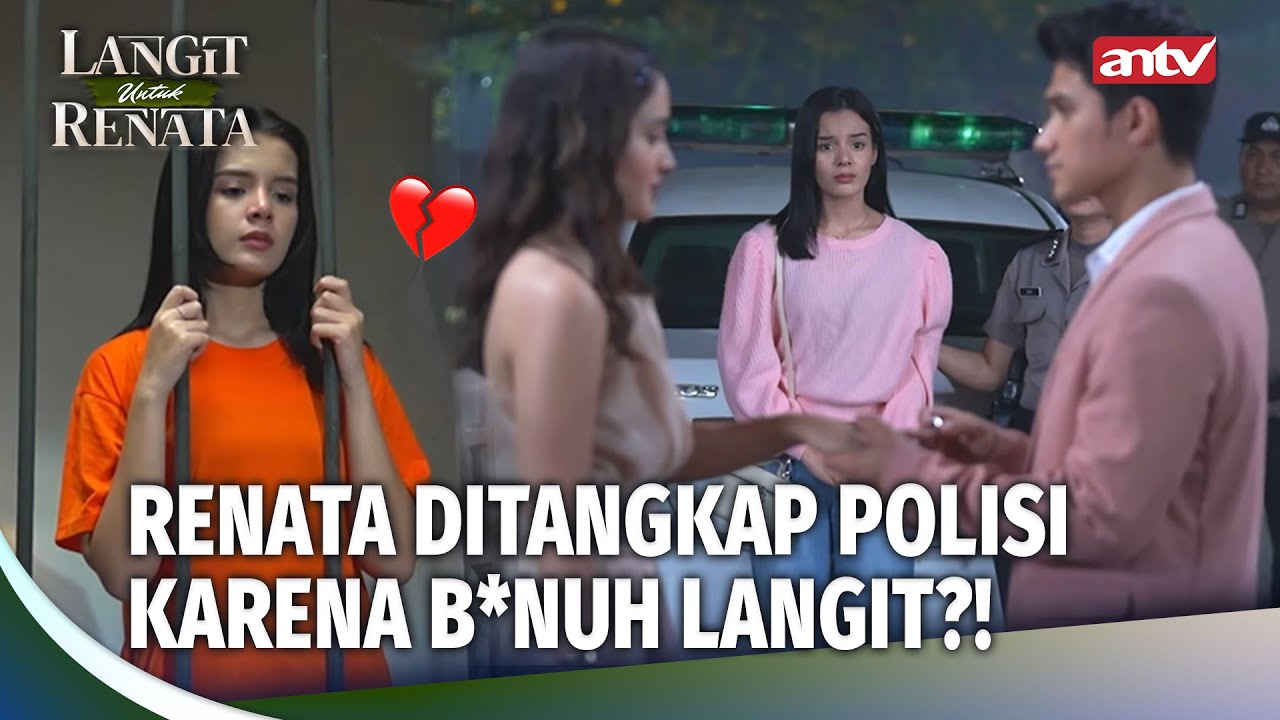 NANGIS! Renata Ditangkap Karena Rencanakan Pembunuhan Langit! | Langit Untuk Renata Eps 8 (FULL)
