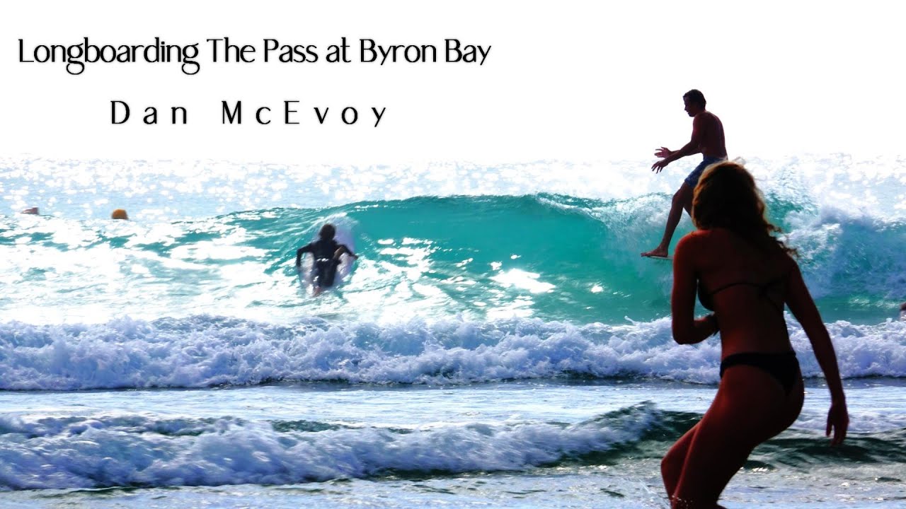 Longboarding The Pass at Byron Bay with Dan McEvoy