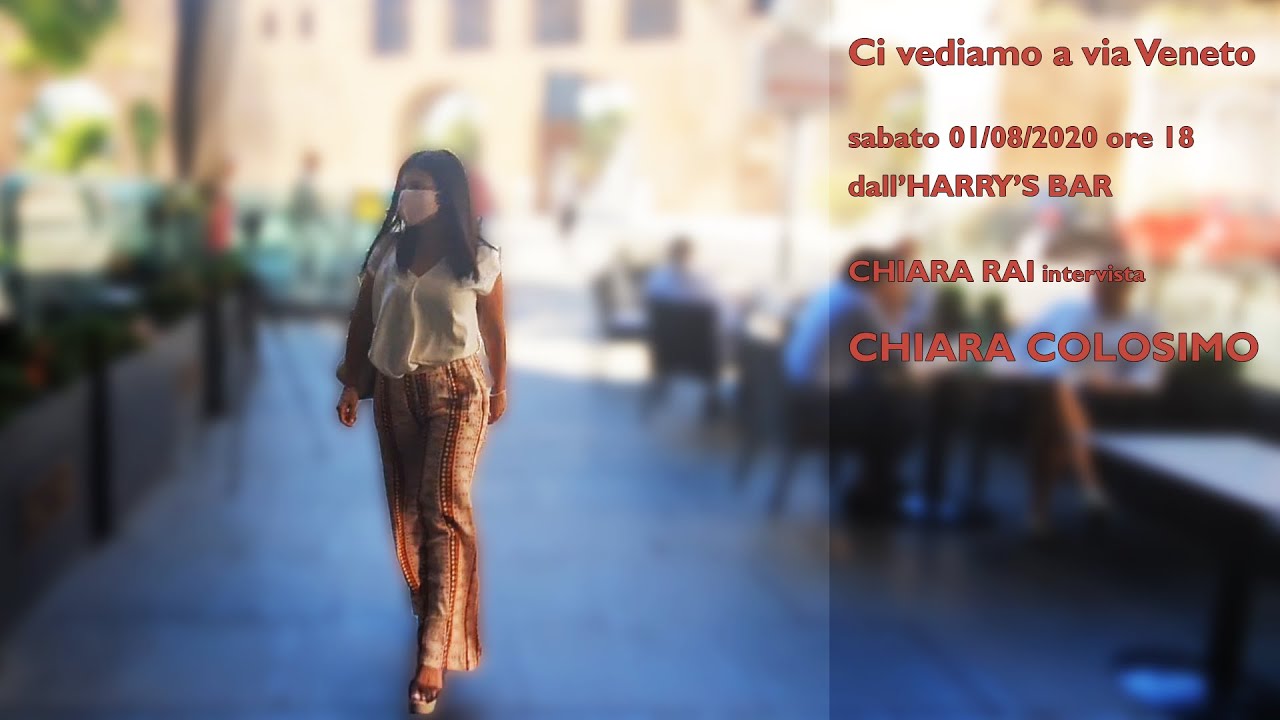CI VEDIAMO A VIA VENETO 01/08/2020 CHIARA COLOSIMO