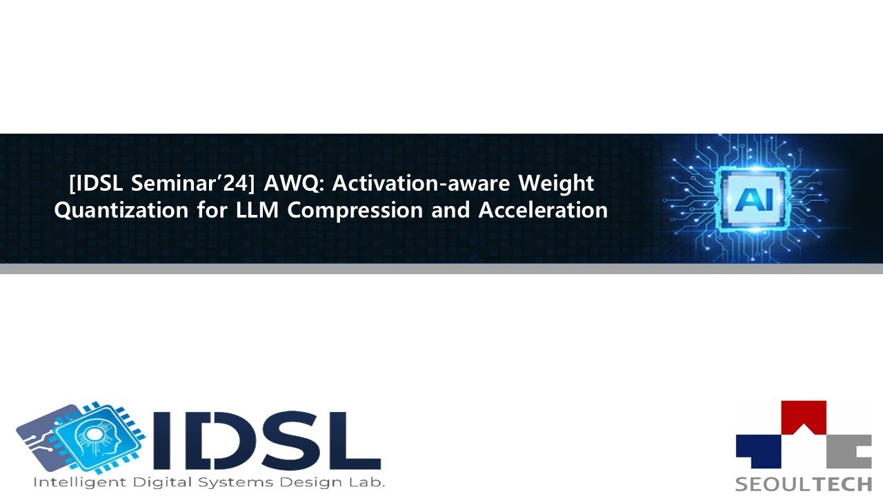 [IDSL Seminar'24] AWQ