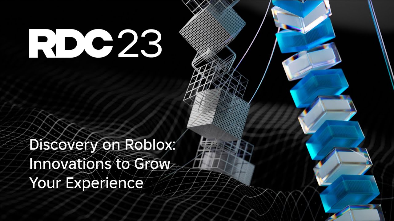 Discovery on Roblox: Innovations to Grow Your Experience | RDC23